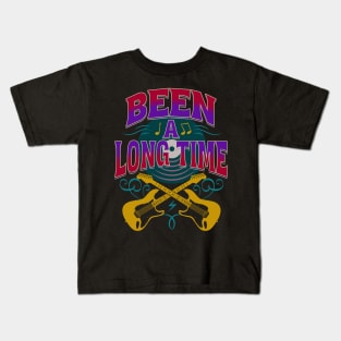 Been A Long Time Kids T-Shirt